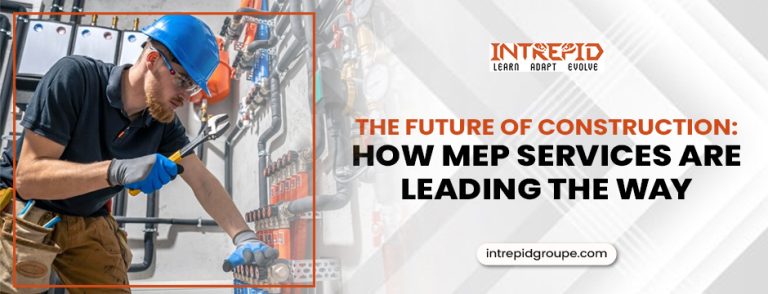 The Future of Construction: How MEP Services Are Leading the Way